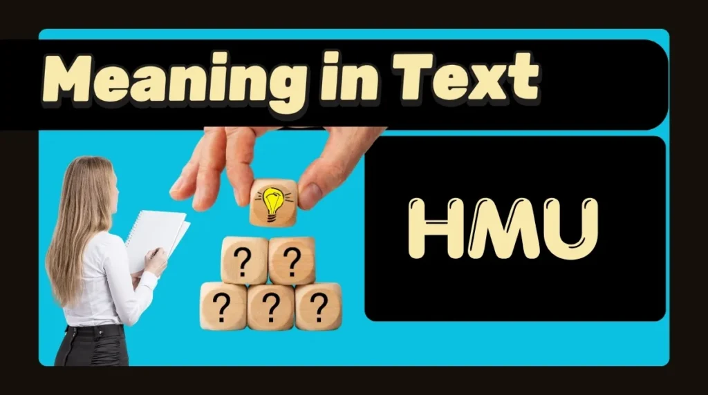 HMU Meaning in Text