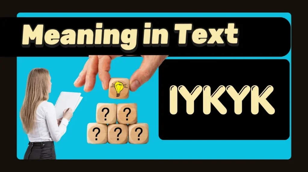 IYKYK Meaning in Text