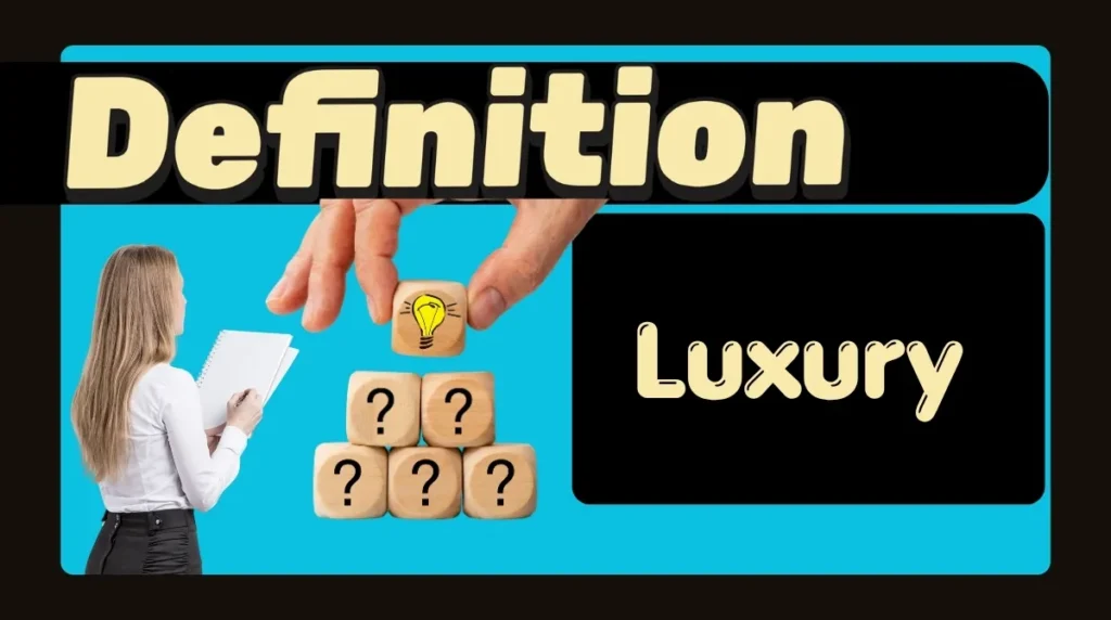 Luxury Definition