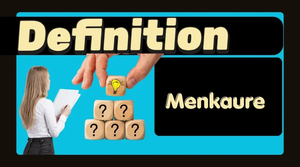 Menkaure Definition